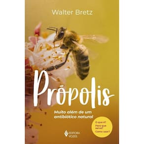 Própolis: Muito além de um antibiótico natural