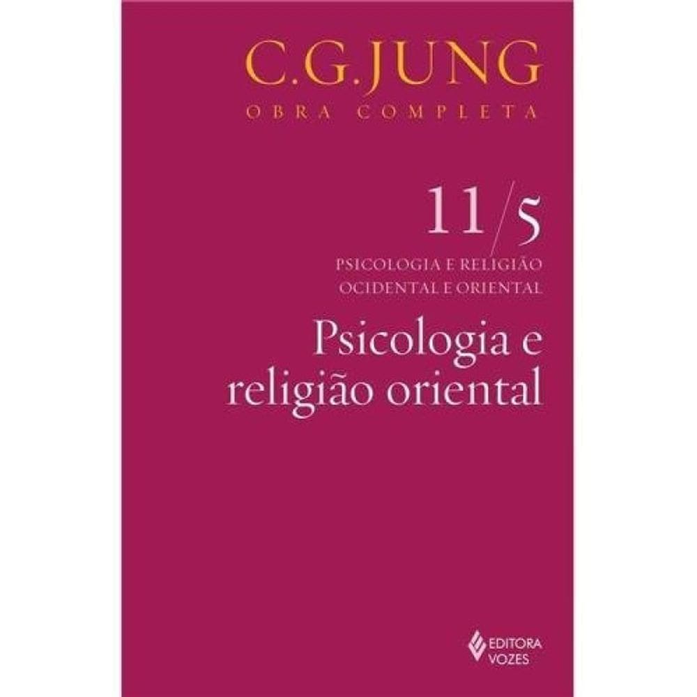 Psicologia e religião oriental Vol. 11/5