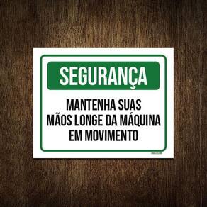 Placa Segurança Mantenha Suas Mãos Longe 27X35