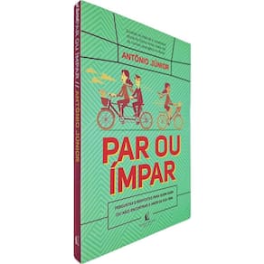 Par ou Ímpar: Perguntas e Respostas para Quem Quer (ou não) Encontrar o Amor da Sua Vida Antônio Junior