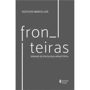 Fronteiras: Ensaios de psicologia arquetípica