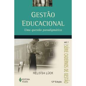 Gestão educacional Vol. I: Uma questão paradigmática