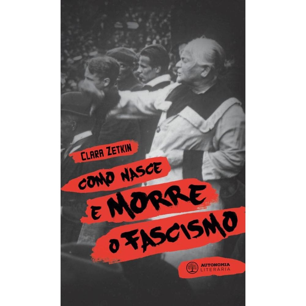 Como nasce e morre o fascismo