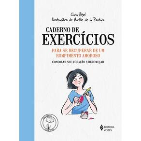 Caderno de exercícios para se recuperar de um rompimento amoroso