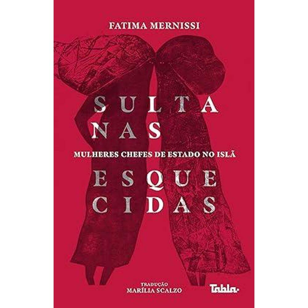 Sultanas Esquecidas: Mulheres Chefes de Estado no Islã