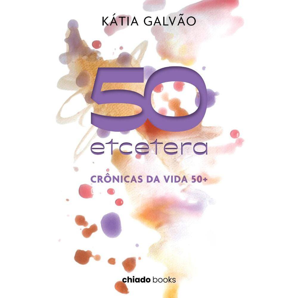 50etcetera, Crônicas da vida 50+
