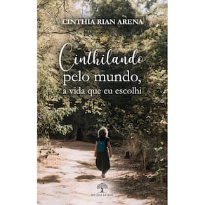 Cinthilando pelo mundo, a vida que eu escolhi