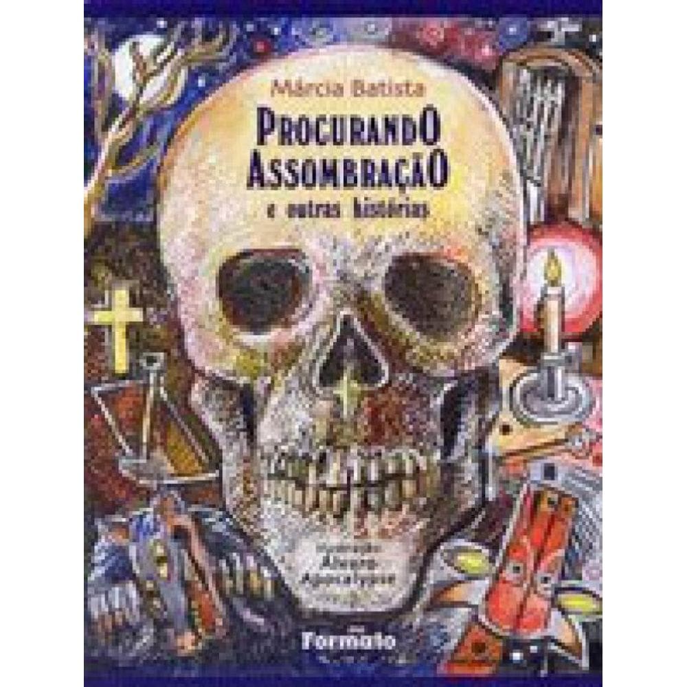 Procurando Assombração E Outras Histórias