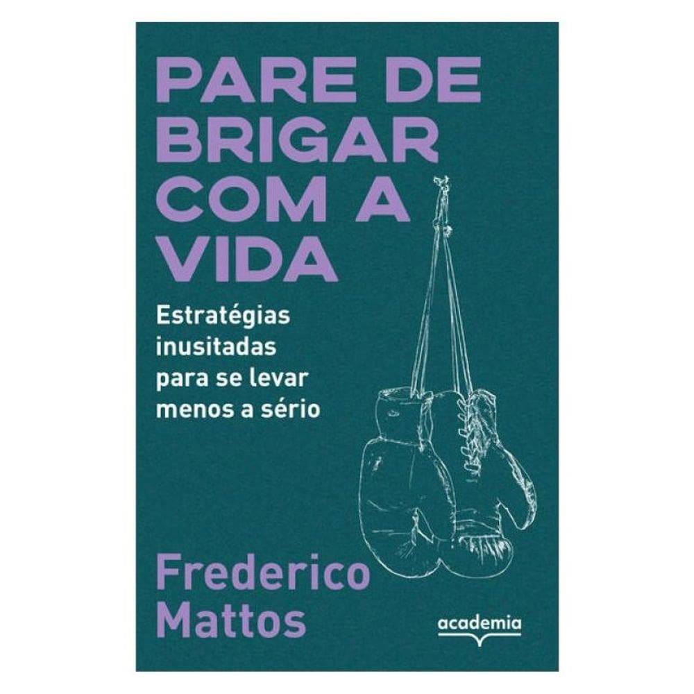 Pare De Brigar Com A Vida