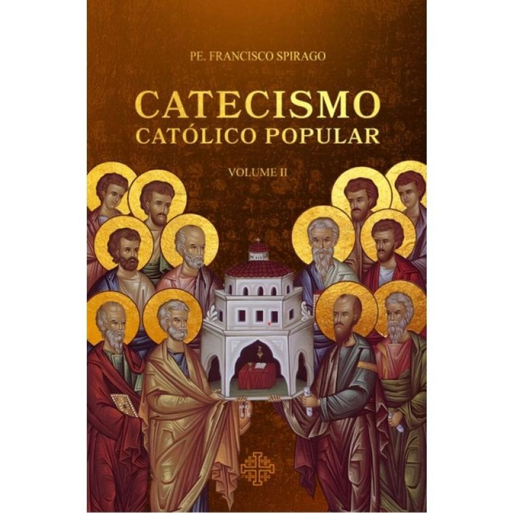 Catecismo Católico Popular - Vol. 2