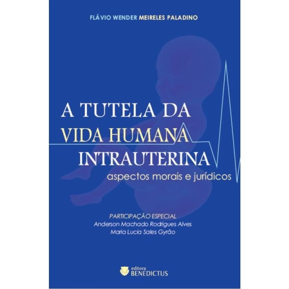A Tutela Da Vida Humana Intrauterina