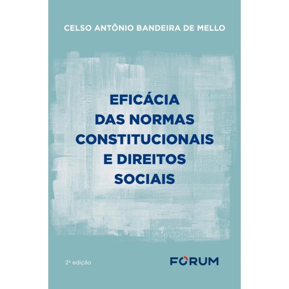 Eficácia Das Normas Constitucionais E Direitos Sociais