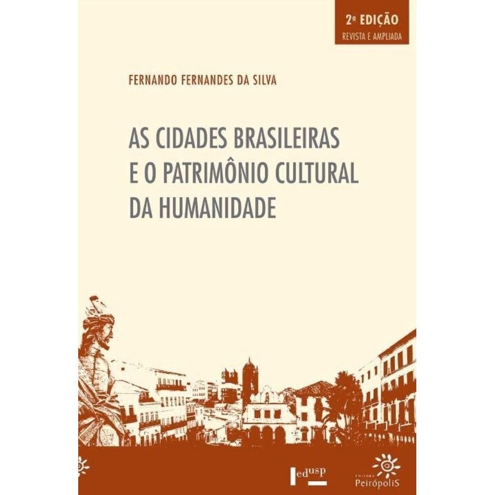 As cidades brasileiras e o patrimônio cultural da humanidade