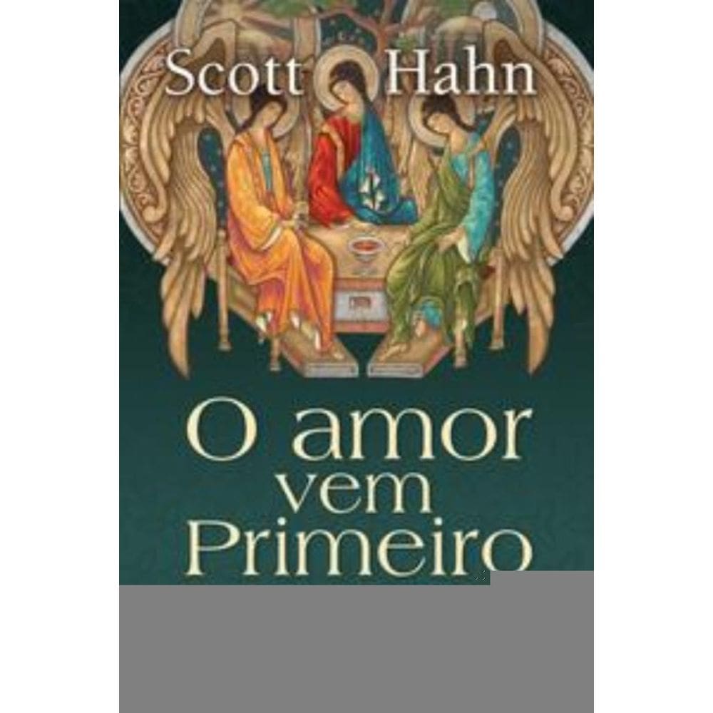 O amor vem primeiro: A família na Igreja e na Trindade