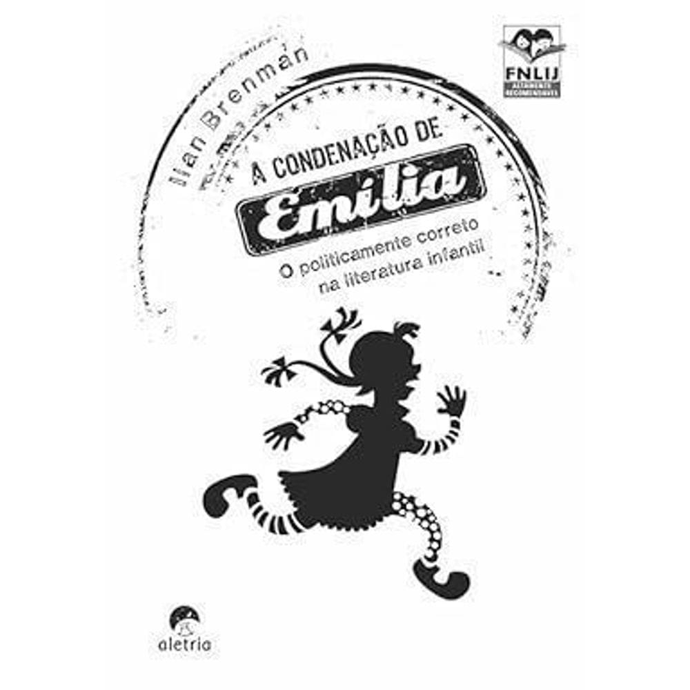 A Condenação de Emília: O Politicamente Correto na Literatura Infantil
