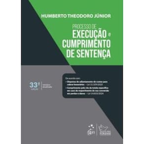 Processo De Execução E Cumprimento De Sentença - 33ª Edição 2025