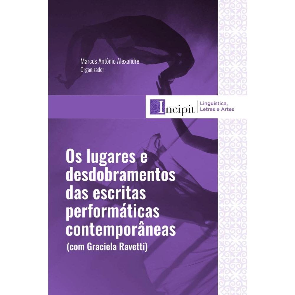 Os lugares e desdobramentos das escritas performáticas contemporâneas (com Graciela Ravetti)