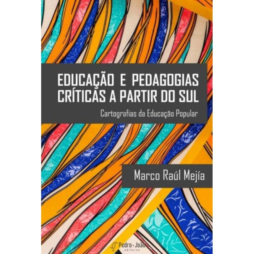Educação E Pedagogias Críticas A Partir Do Sul