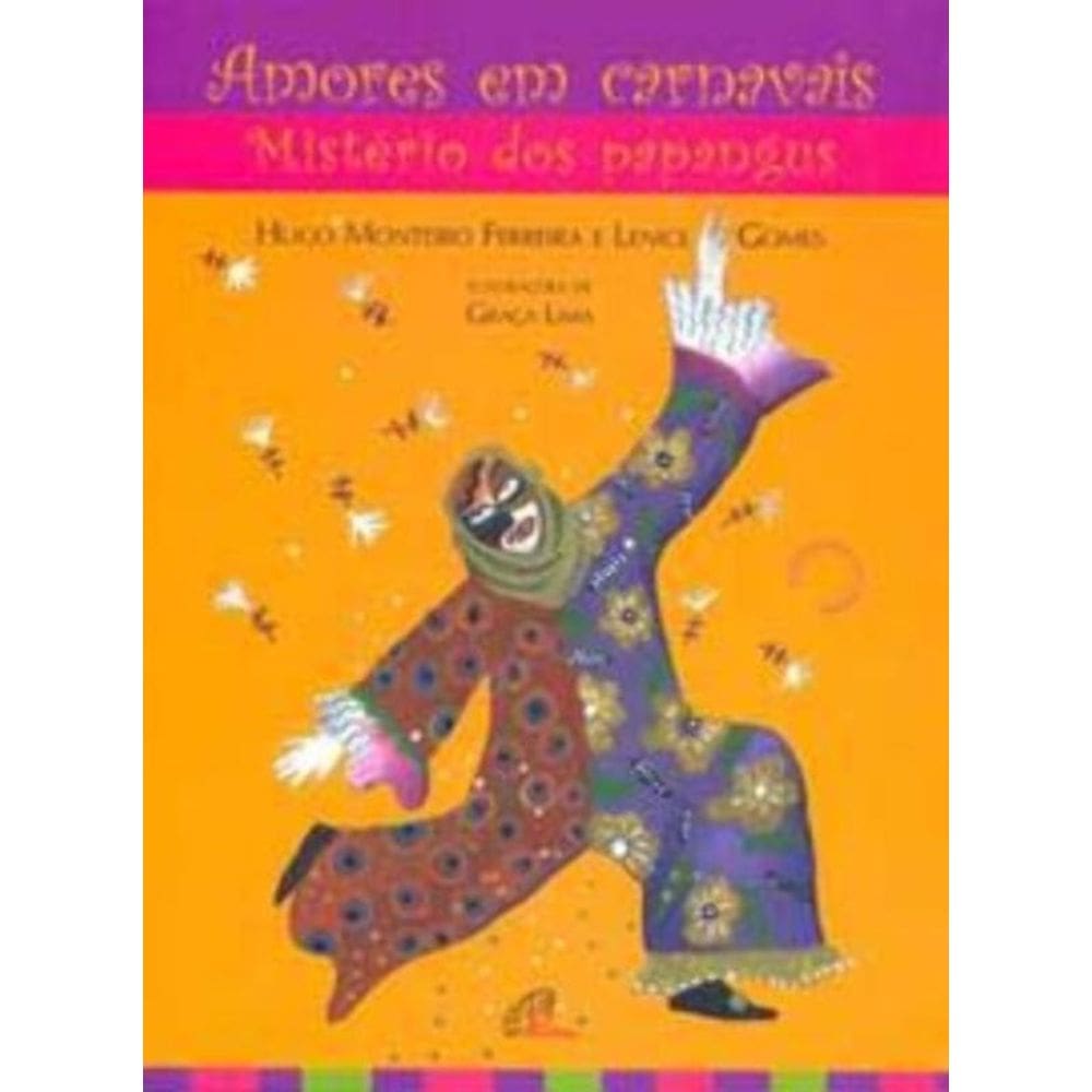 Amores Em Carnavais: Mistério Dos Papangus