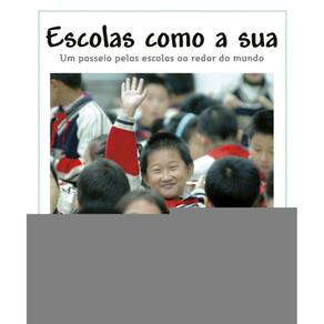 Escolas como a sua: Um passeio pelas escolas ao redor do mundo