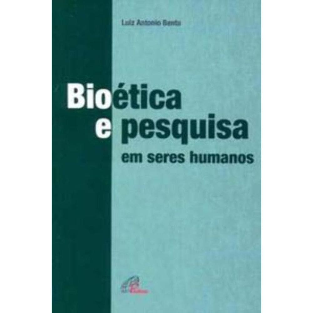 Bioética e Pesquisa Em Seres Humanos