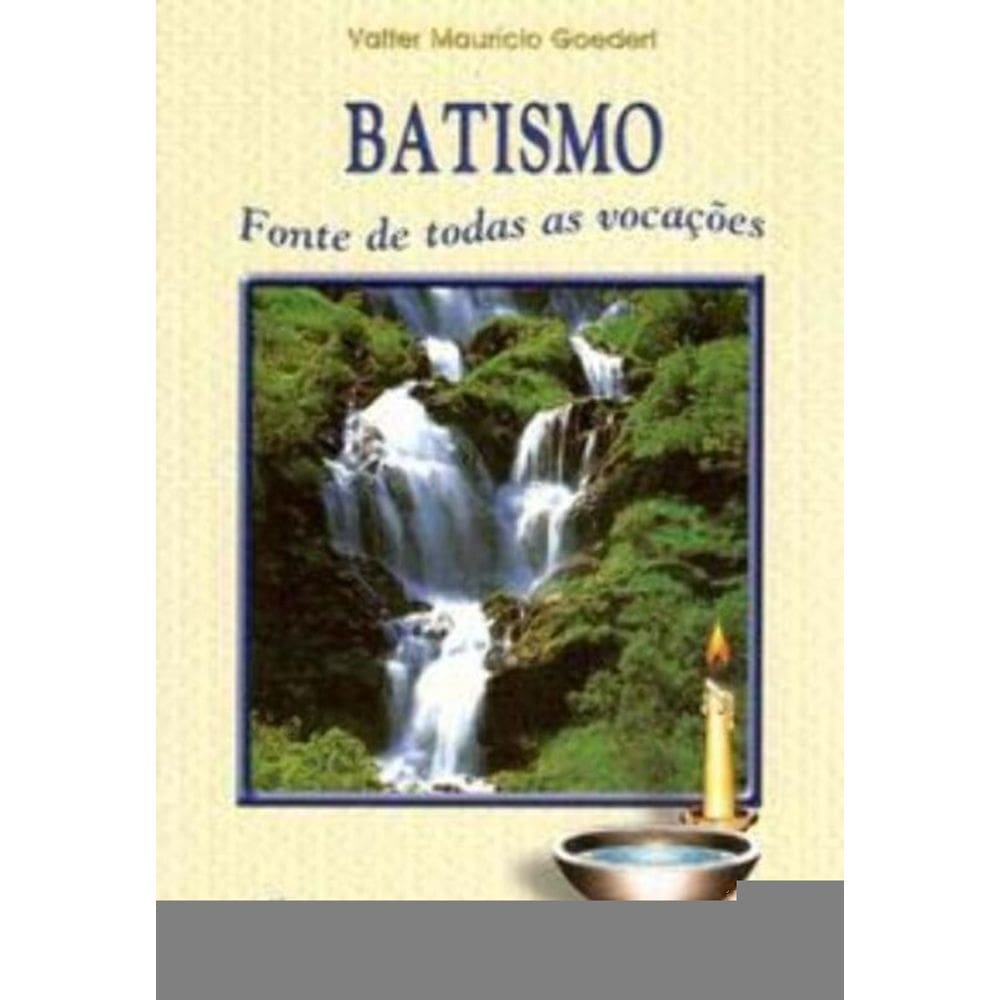 Batismo Fonte De Todas As Vocações