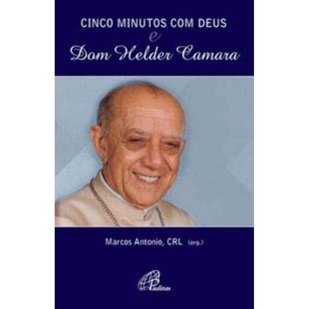 Cinco Minutos Com Deus e Dom Helder Camara