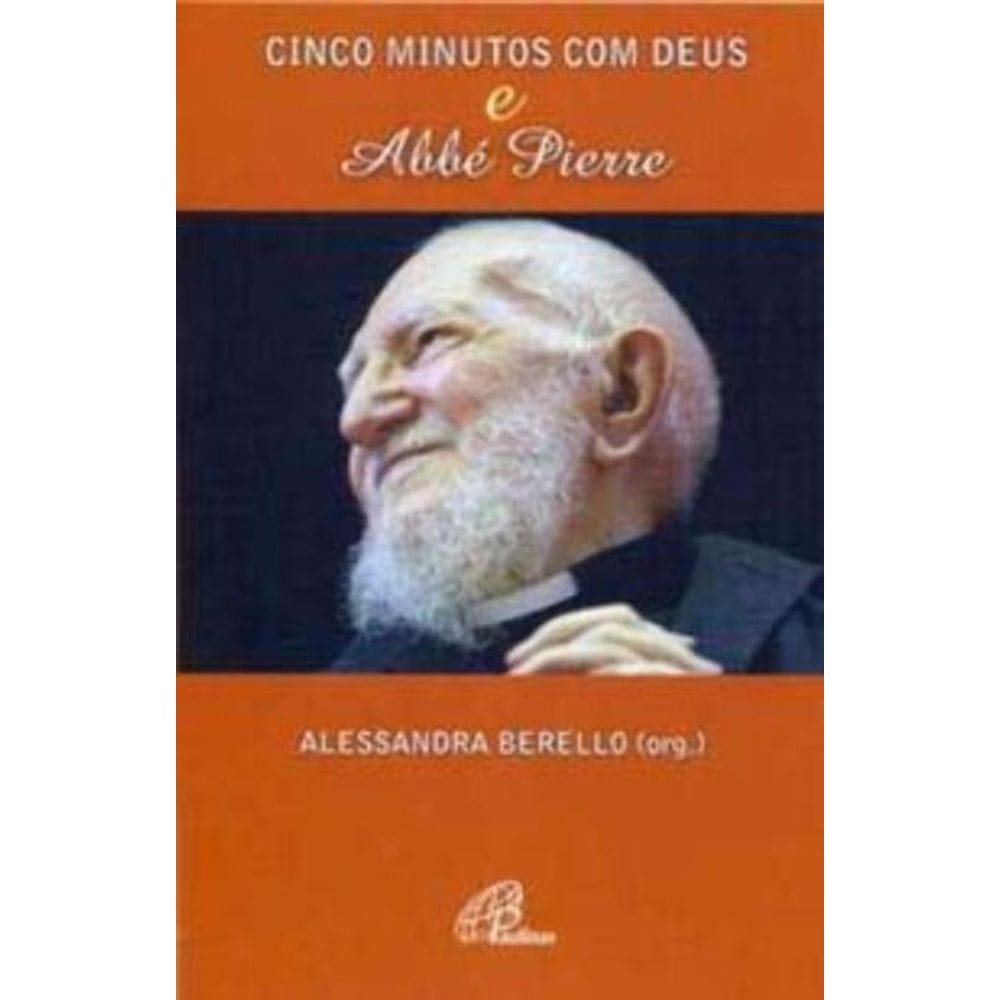 Cinco Minutos Com Deus e Abbé Pierre