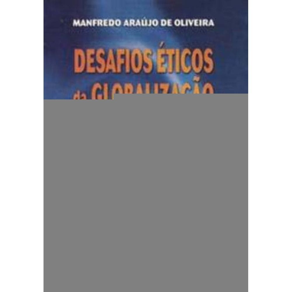 Desafios Éticos Da Globalização