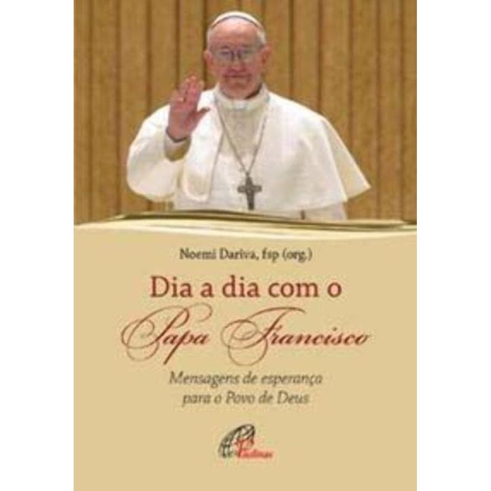 Dia A Dia Com O Papa Francisco