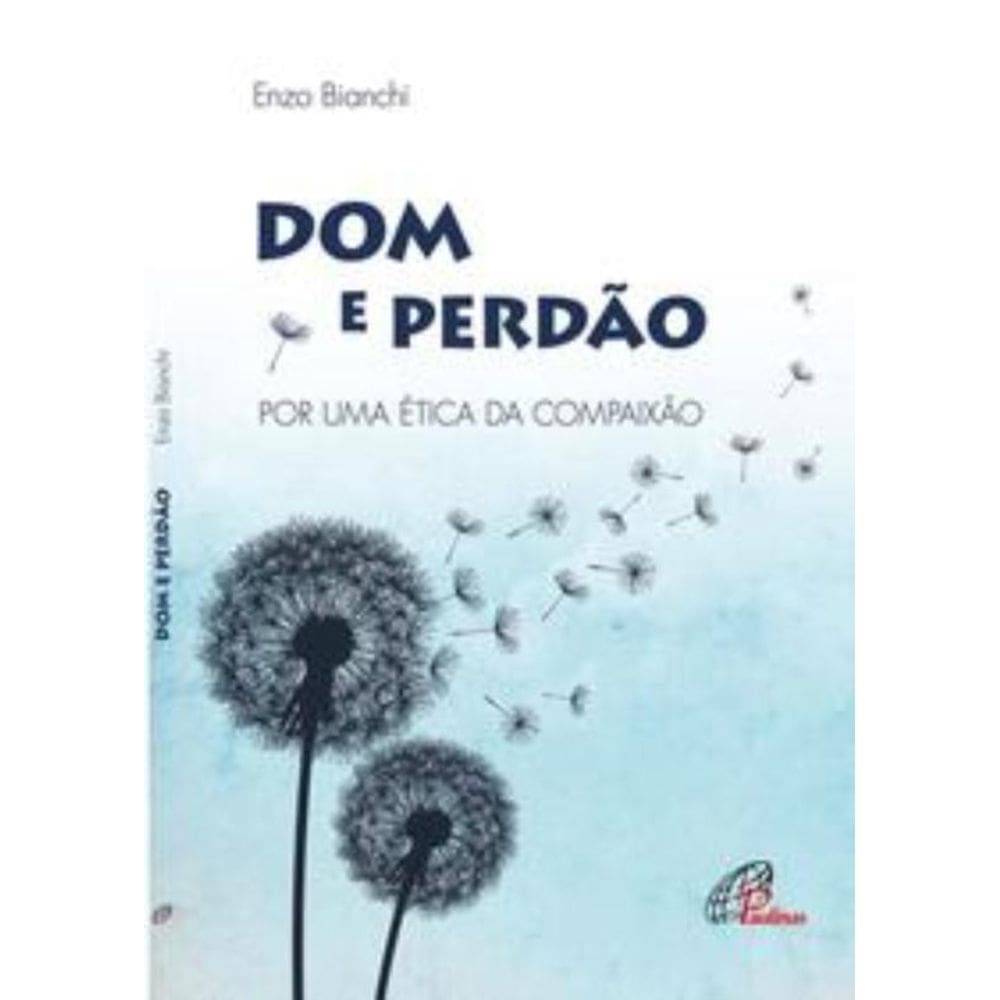 Dom e Perdão - Por Uma Ética Da Compaixão