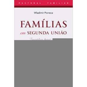 Famílias Em Segunda União - 4ª Edição - Questões Pastorais