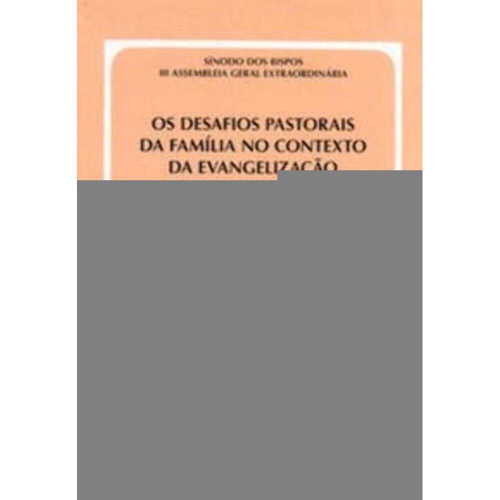Os Desafios Pastorais Da Família No Contexto Da Evangelização - Doc. 32 - Instrumentum Laboris