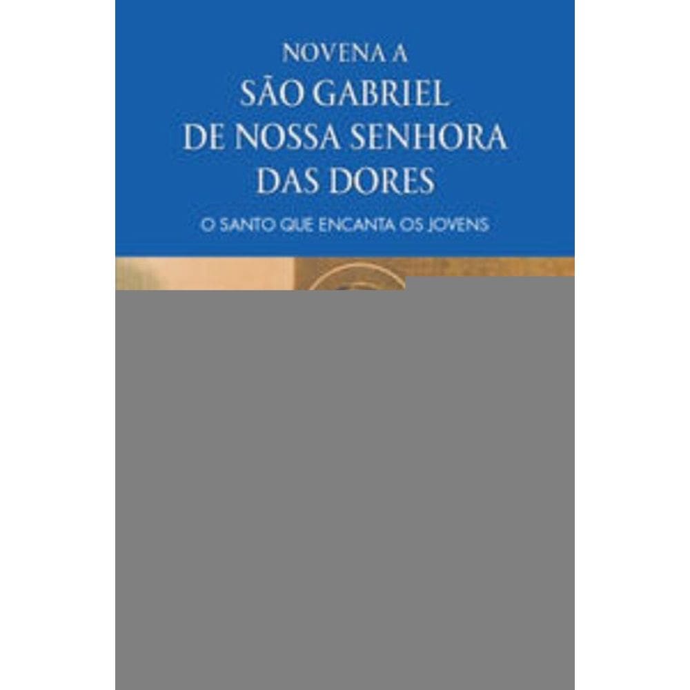 Novena A Sao Gabriel De Nossa Senhora Das Dores -