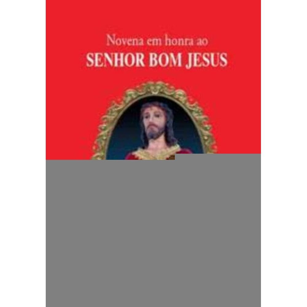 Novena Em Honra Ao Senhor Bom Jesus