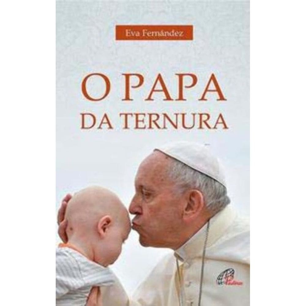 o Papa Da Ternura