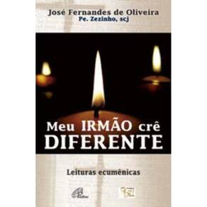 Meu Irmão Crê Diferente - Leituras Ecumênicas