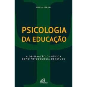 Psicologia Da Educação - a Observação Científica Como Metodologia De Estudo