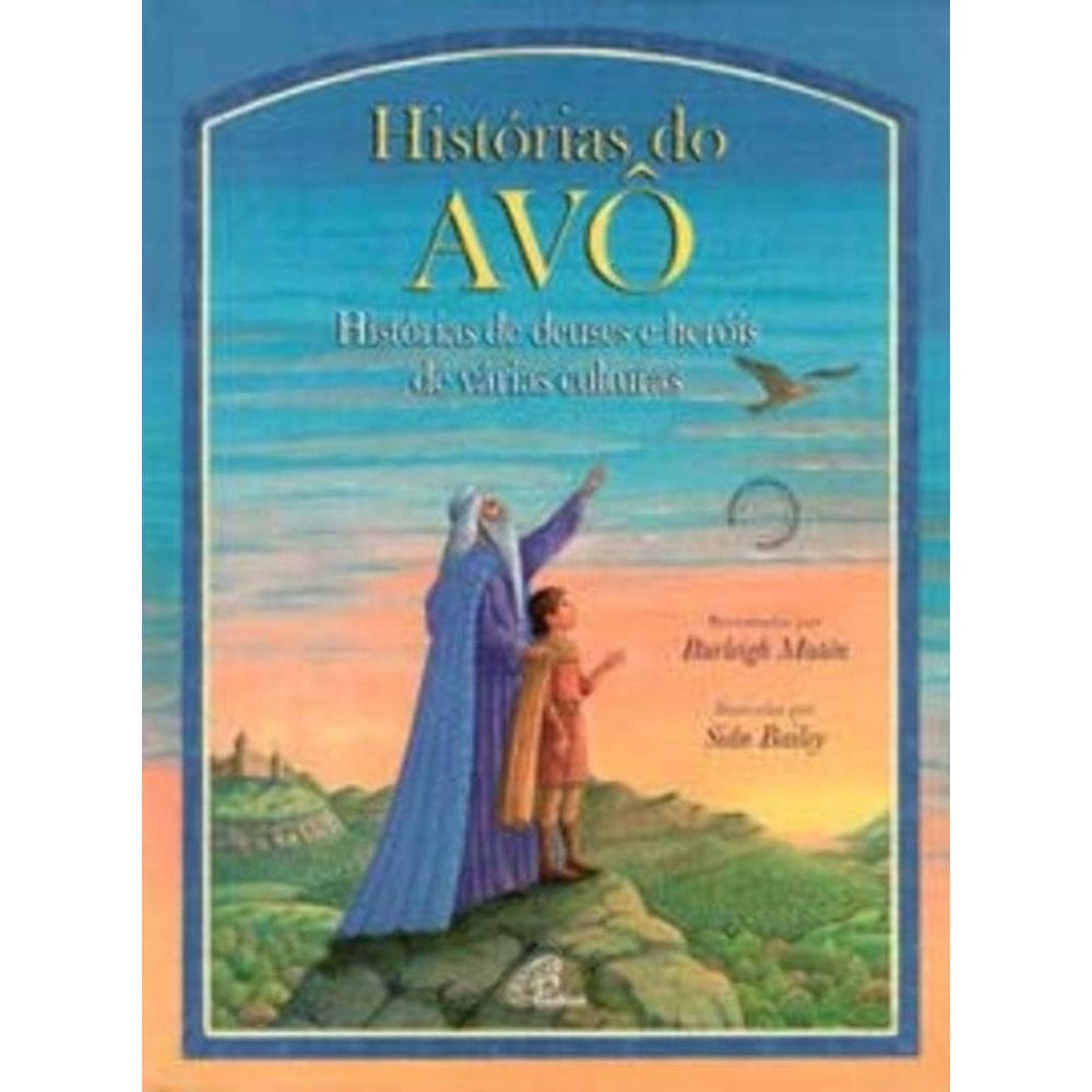 Histórias Do Avô: História De Deuses E Heróis De Várias Culturas