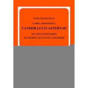 Carta Apostólica Candor Lucis Aeternae - No Vii Centenário Da Morte De Dante Alighieri