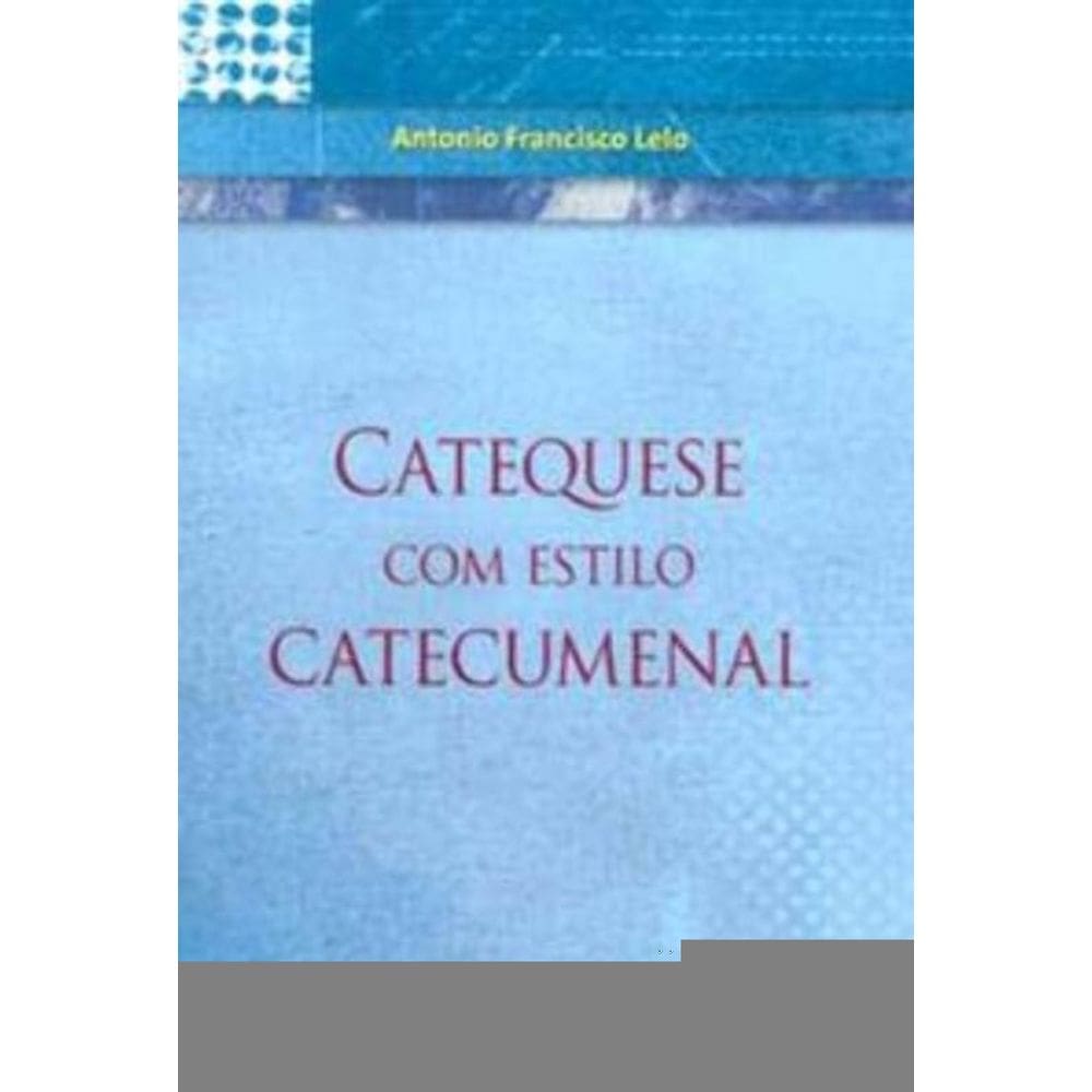 Catequese Com Estilo Catecumenal