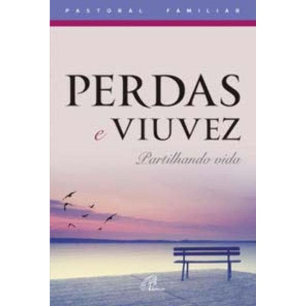 Perdas e Viuvez - Partilhando Vida