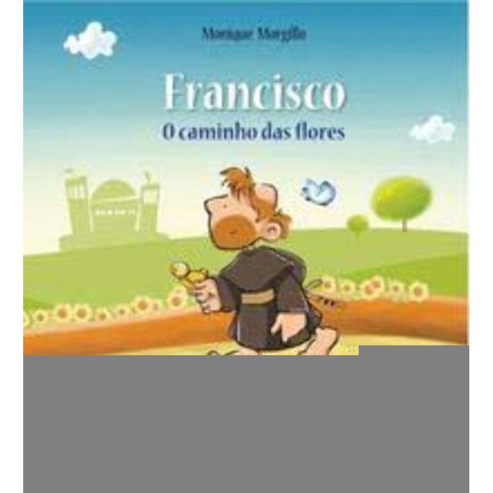 Francisco - o Caminho Das Flores
