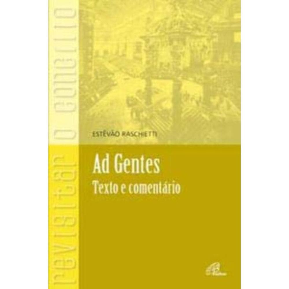Ad Gentes - Texto e Comentário