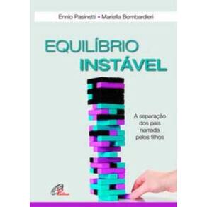 Equilíbrio Instável - a Separação Dos Pais Narrada Pelos Filhos