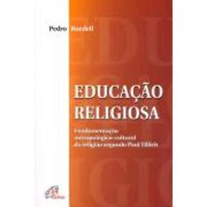 Educação Religiosa - Fundamentação Antropológico-cultural Da Religião Segundo Paul Tillich