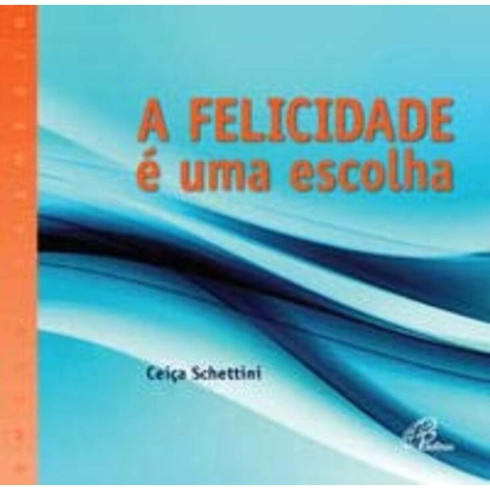 a Felicidade é Uma Escolha