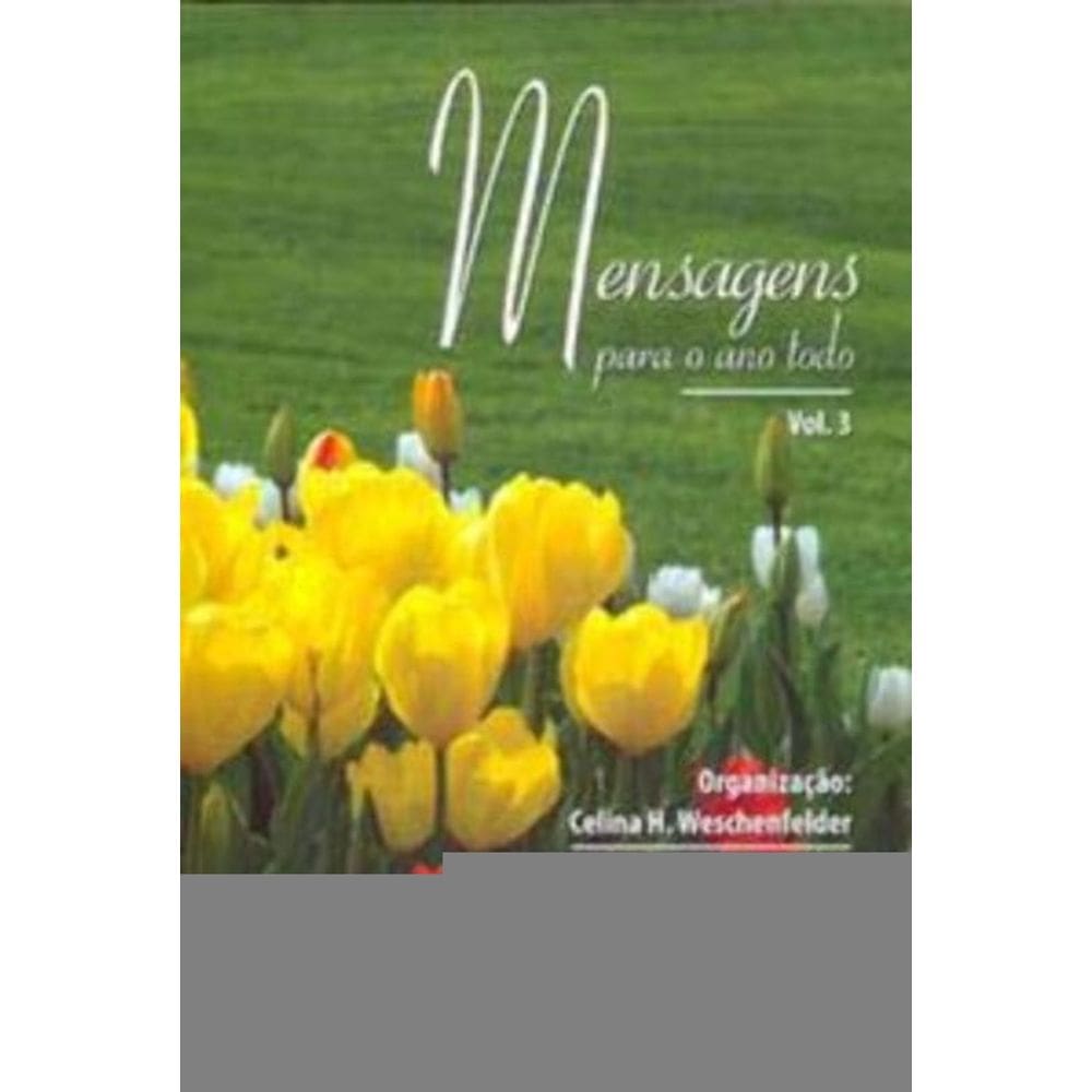 Mensagens Para o Ano Todo - Vol 03