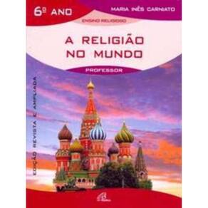 a Religião No Mundo - 6º Ano (Livro Do Professor)