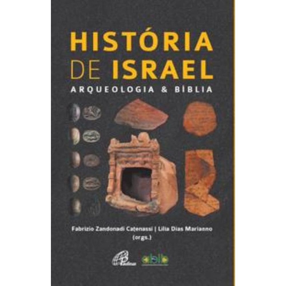 História De Israel - Arqueologia E Bíblia